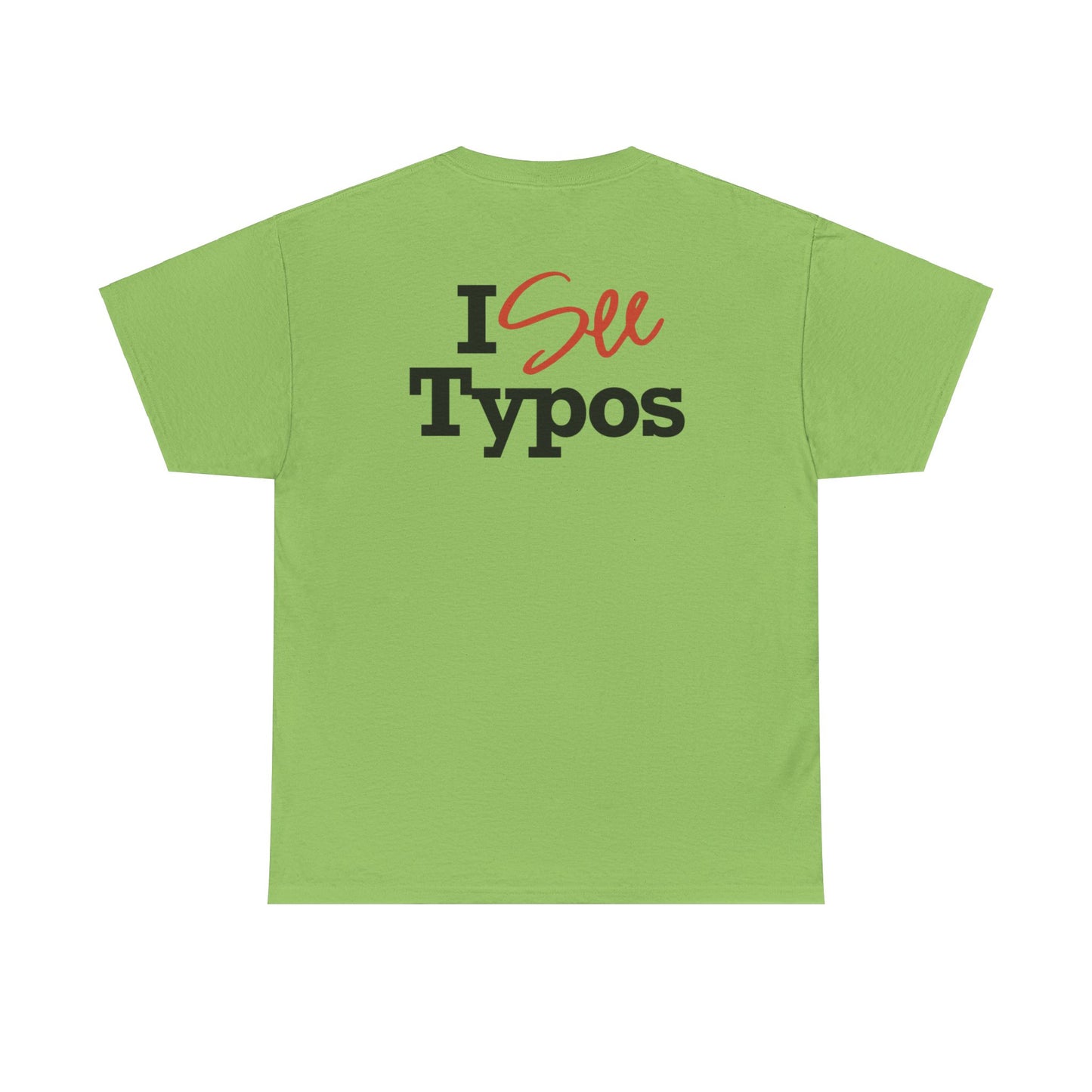 I See Typos Heavy Cotton Tee