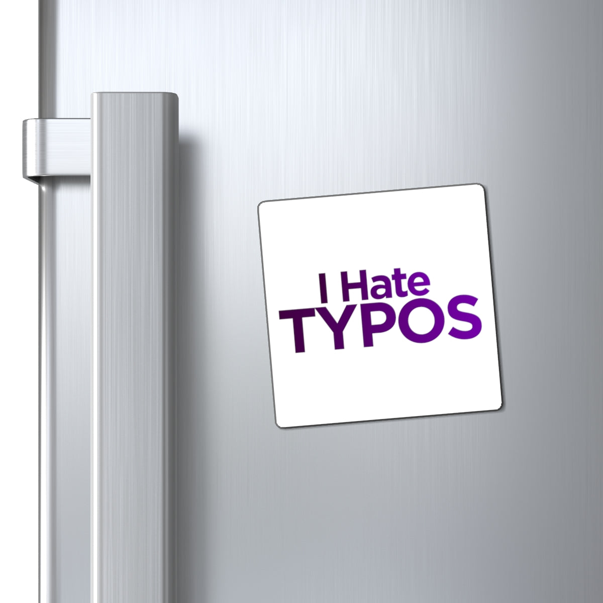 I Hate Typos Magnet
