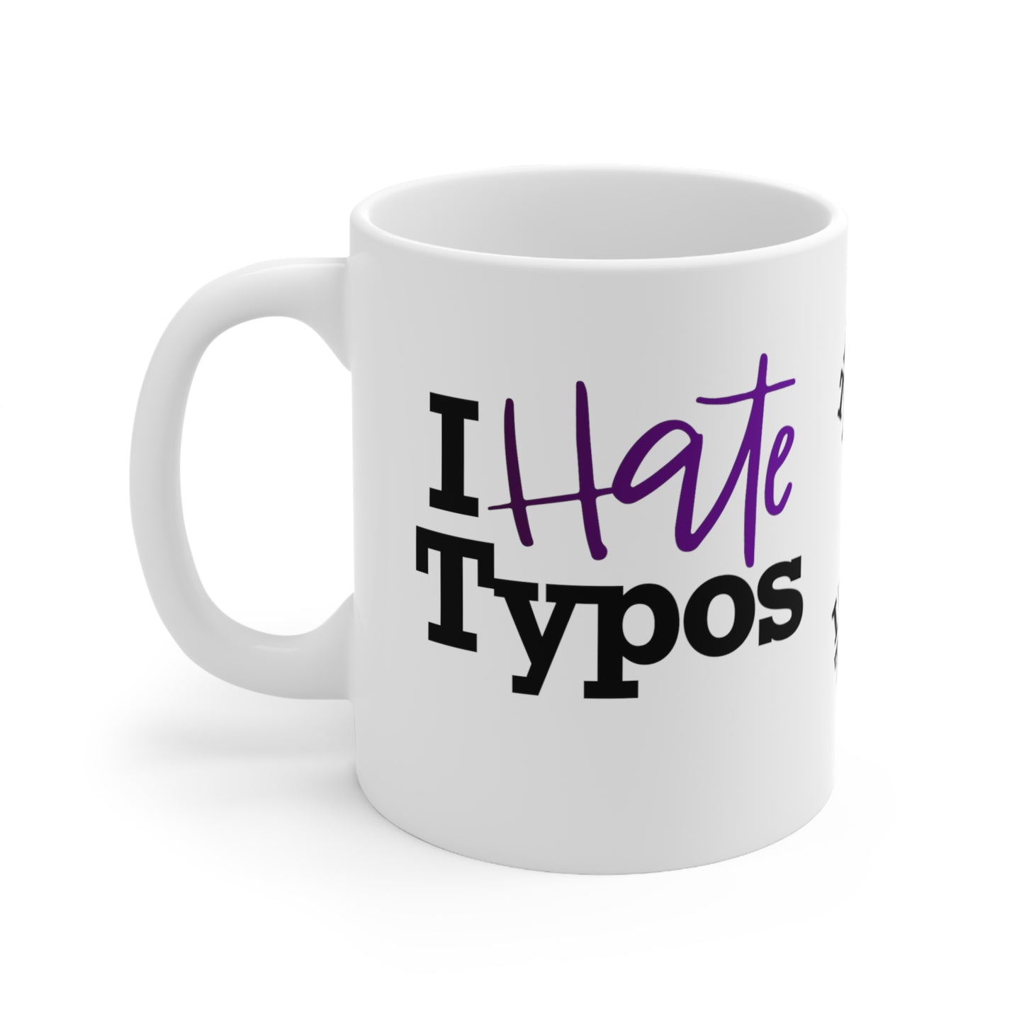 I Hate Typos White Ceramic Mug
